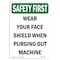 Signmission OSHA Sign, Wear Your Face Shield When Purging, 14in X 10in Aluminum, 10" W, 14" H, Portrait OS-SF-A-1014-V-11409 - alternate 1